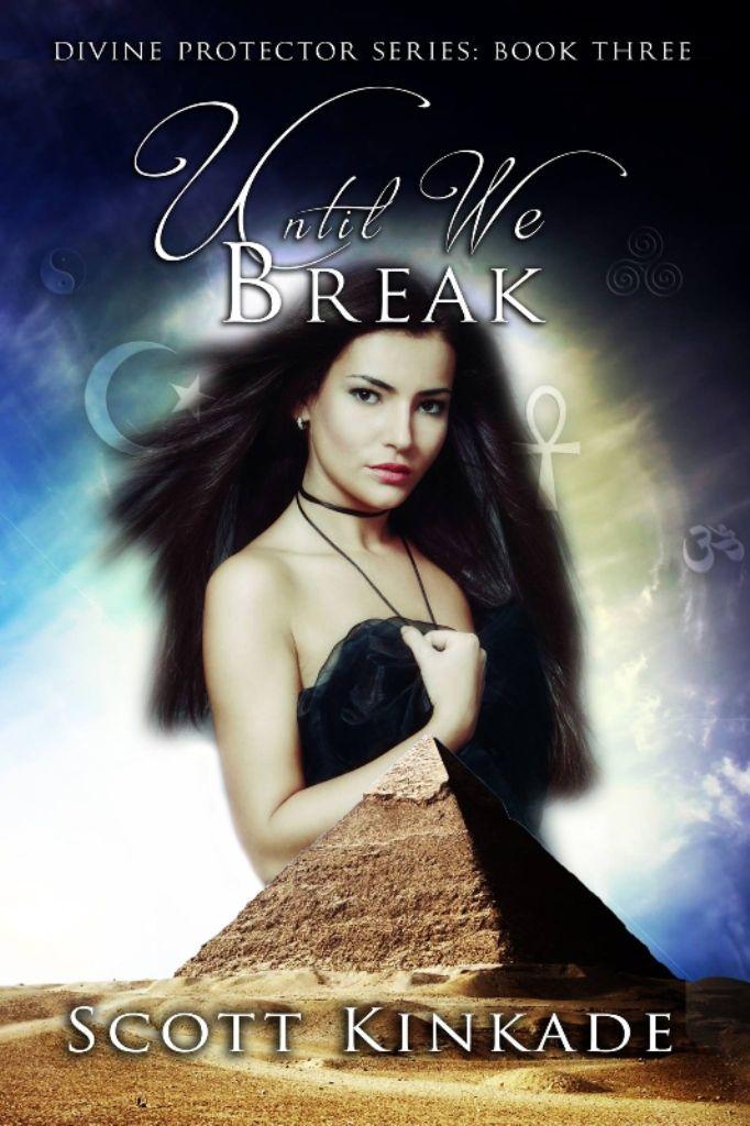 Until We Break by Scott Kinkade