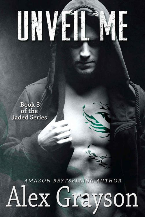 Unveil Me (The Jaded Series Book 3) by Grayson, Alex