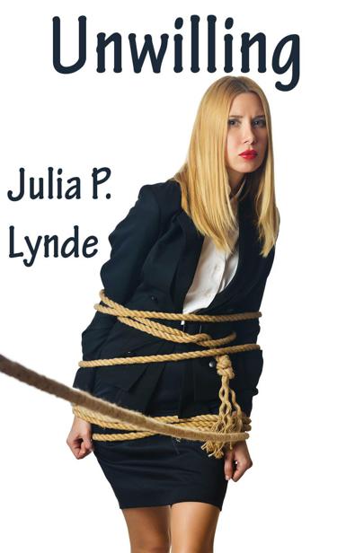 Unwilling by Julia P. Lynde