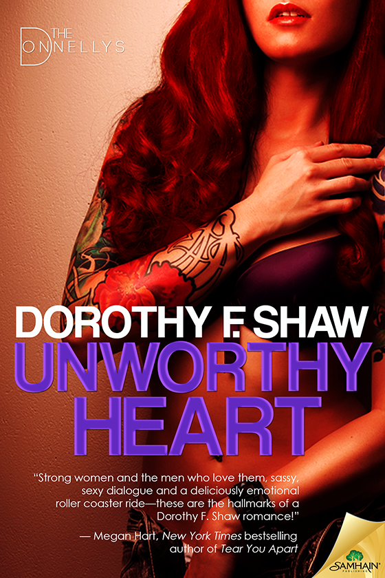 Unworthy Heart: The Donnellys, Book 1 (2015) by Dorothy F. Shaw