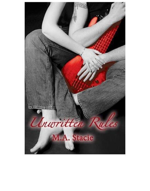 Unwritten Rules (2012) by Stacie, M.A.