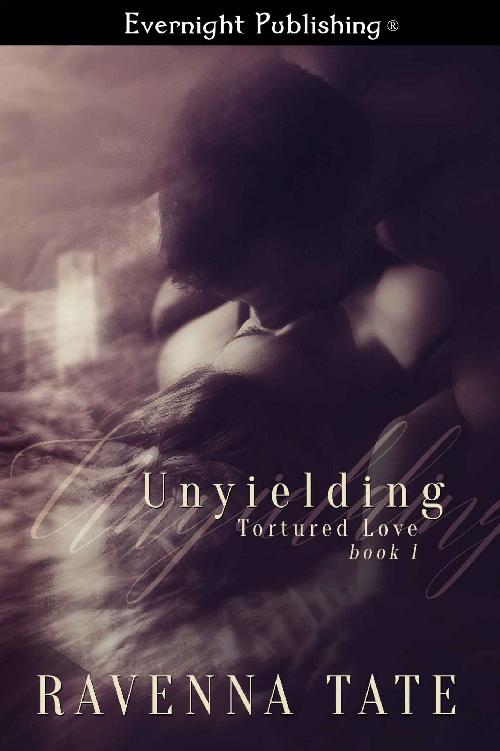 Unyielding (Tortured Love Book 1)