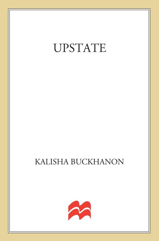 Upstate (2011) by Kalisha Buckhanon