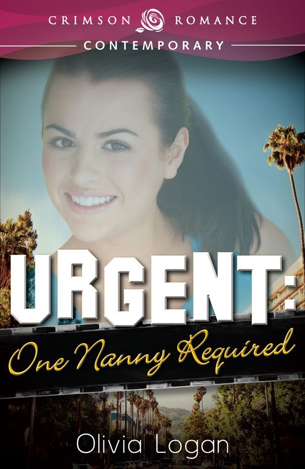 Urgent: One Nanny Required (Crimson Romance) by Logan, Olivia