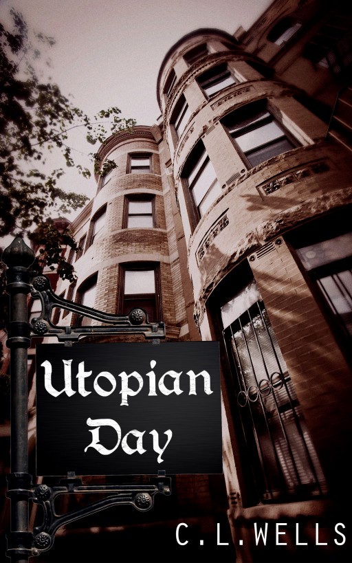 Utopian Day by C.L. Wells