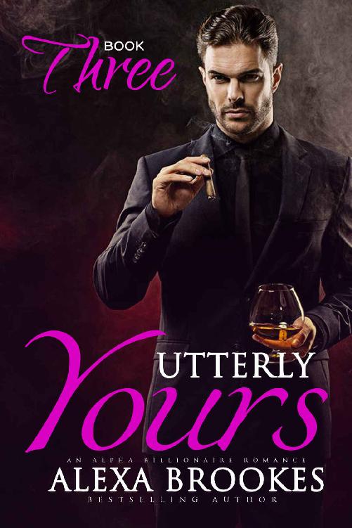 Utterly Yours (Book Three) (An Alpha Billionaire Romance)