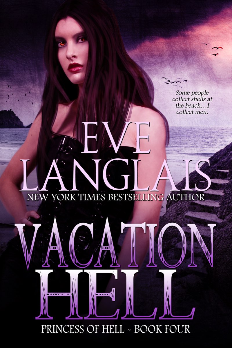 Vacation Hell: Princess of Hell #4 by Eve Langlais