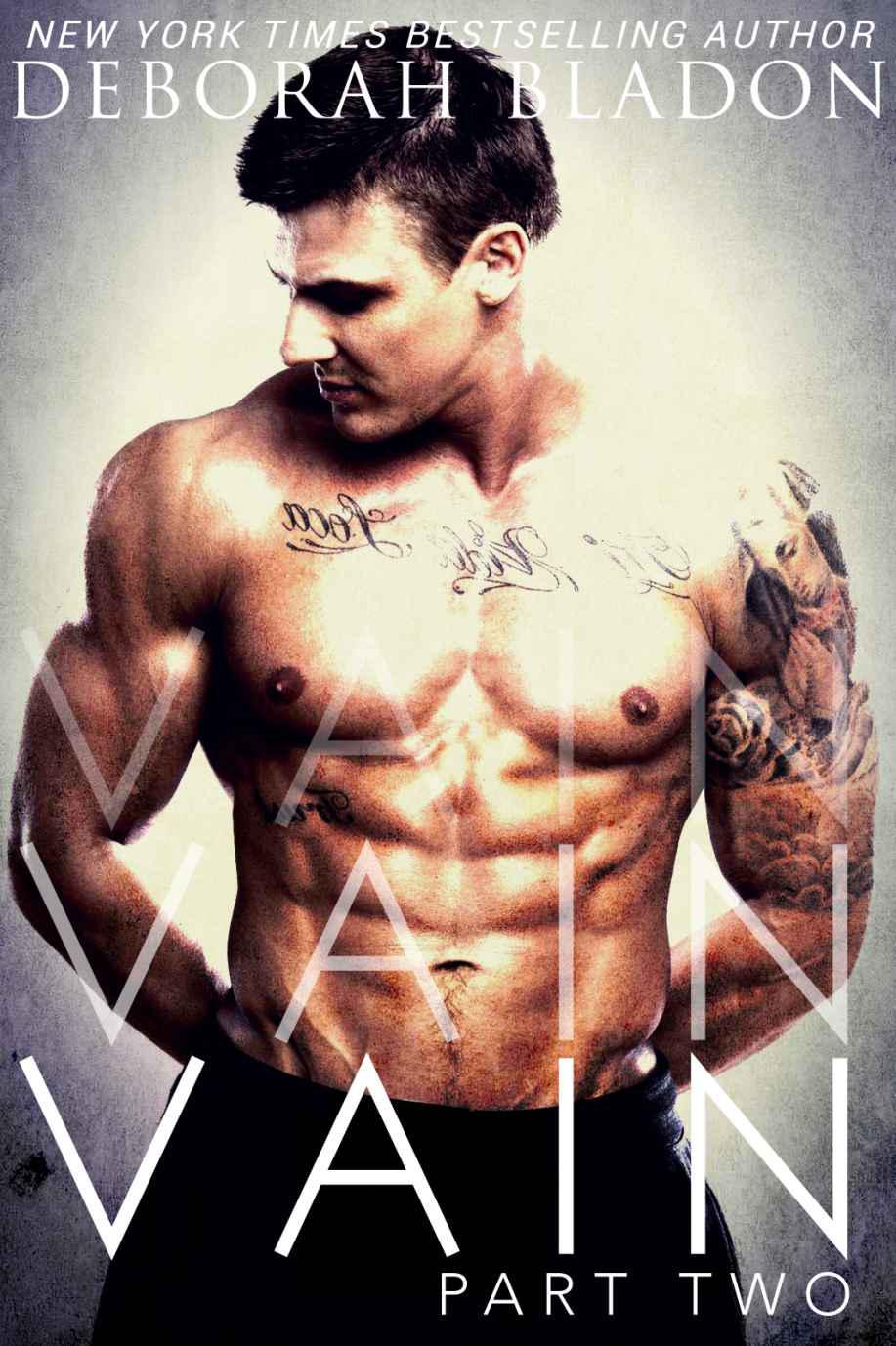 Vain - Part Two (The Vain Series Book 2) by Deborah Bladon