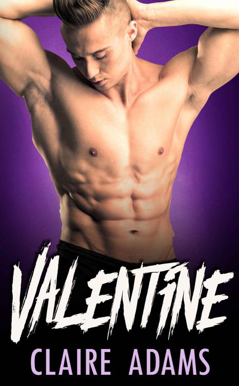 Valentine (A Standalone Novel) (Bad Boy Romance Book) by Adams, Claire