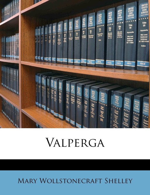 Valperga by Mary Shelley