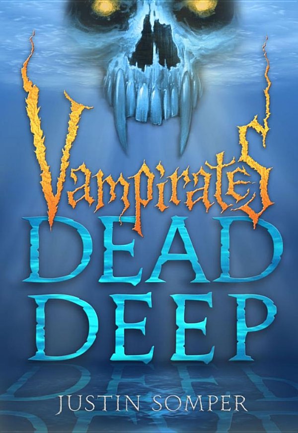 Vampirates 1.5:Dead Deep by Justin Somper