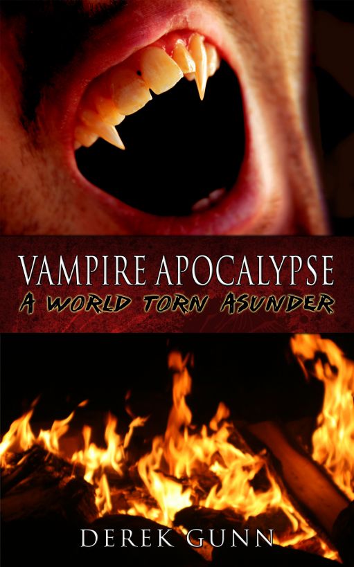 Vampire Apocalypse: A World Torn Asunder (Book 1)