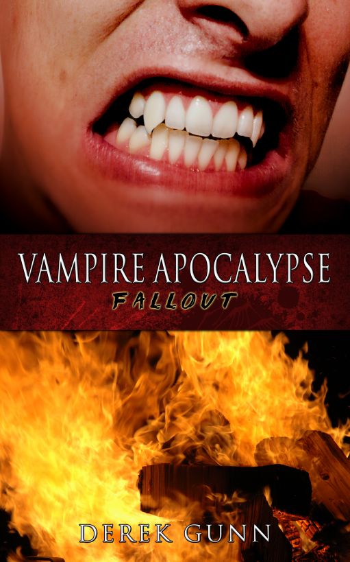 Vampire Apocalypse: Fallout (Book 3) by Derek Gunn