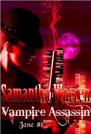 Vampire Assassin (2011) by Samantha   Warren