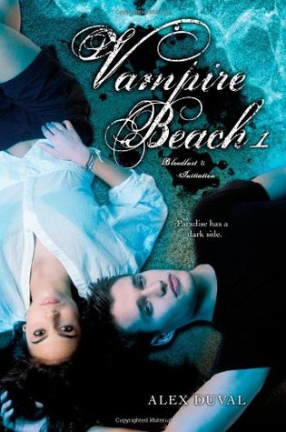 Vampire Beach 1: Bloodlust; Initiation (2010) by Alex Duval