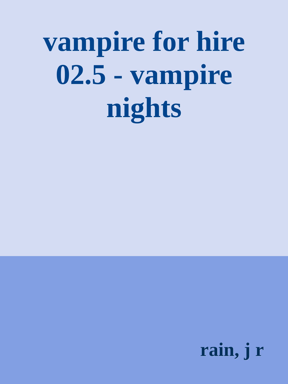 vampire for hire 02.5 - vampire nights by rain, j r