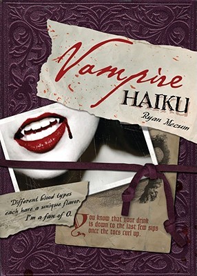 Vampire Haiku (2009) by Ryan Mecum