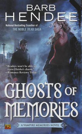 Vampire Memories #5 - Ghosts of Memories by Barb Hendee