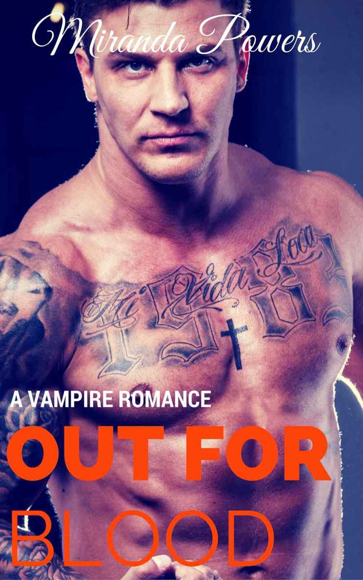 VAMPIRE: PARANORMAL: Out For Blood (Vampire Alpha Shapeshifter Romance) (New Adult Paranormal Fantasy Short Stories) by Powers, Miranda