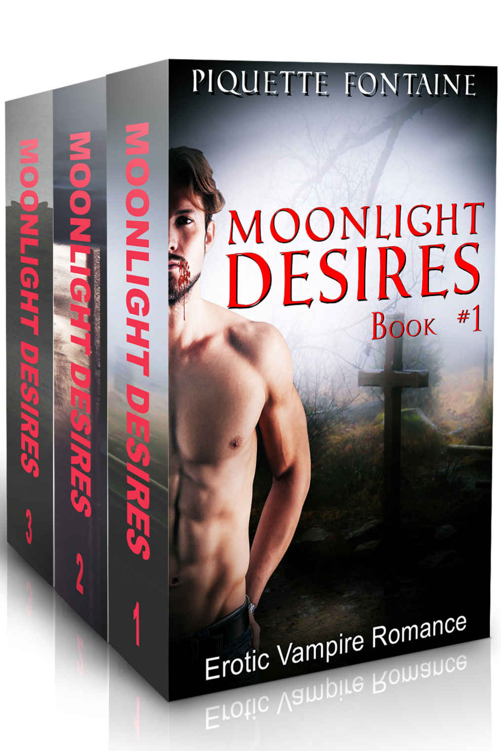 VAMPIRE ROMANCE: Moonlight Desires Complete Series (Books 1, 2, &3) (Paranormal Romance Collection, Paranormal Shape Shifter Romance With Sex) (Vampire Romance Boxed Set) by Piquette Fontaine