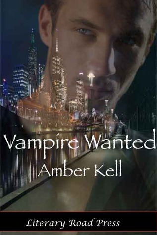 Vampire Wanted (2010) by Amber Kell