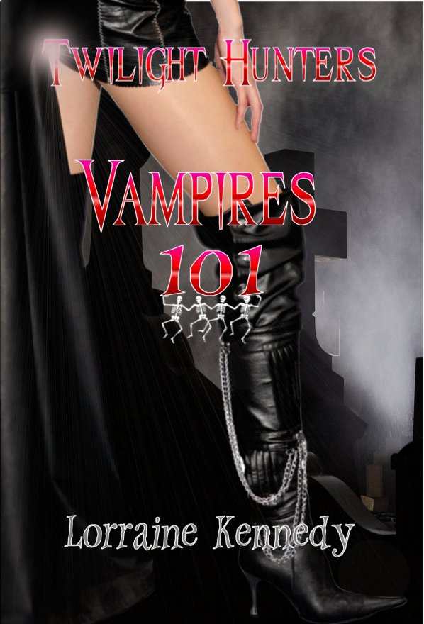 Vampires 101 (Twilight Hunters Book 1) A Vampire Romance by Kennedy, Lorraine