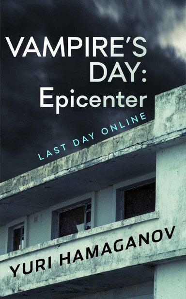 Vampire's Day (Book 1): Epicenter by Hamaganov, Yuri