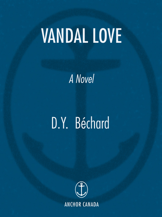 Vandal Love by D. Y. Bechard