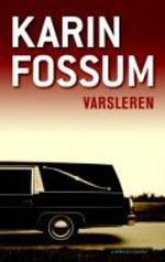 Varsleren (2009) by Karin Fossum