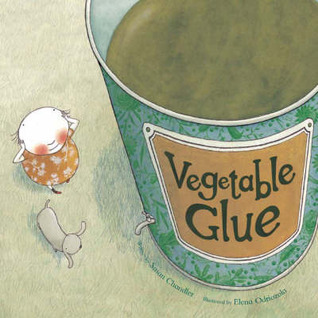 Vegetable Glue (Books For Life) (2004) by Susan Chandler