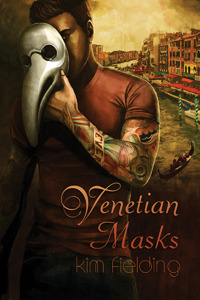 Venetian Masks (2013) by Kim Fielding