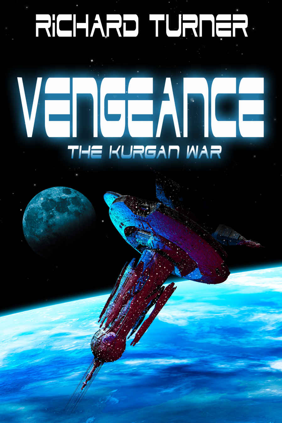 Vengeance (The Kurgan War Book 4) by Richard Turner