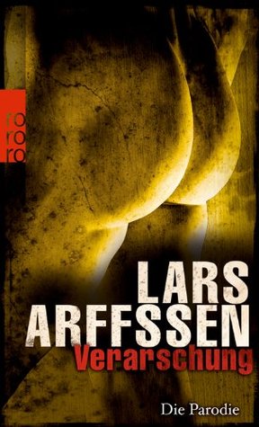 Verarschung: Die Parodie (2011) by Lars Arffssen