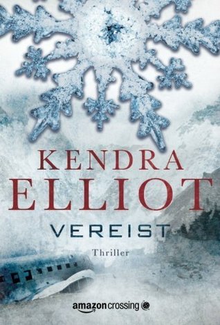 Vereist (2013) by Kendra Elliot