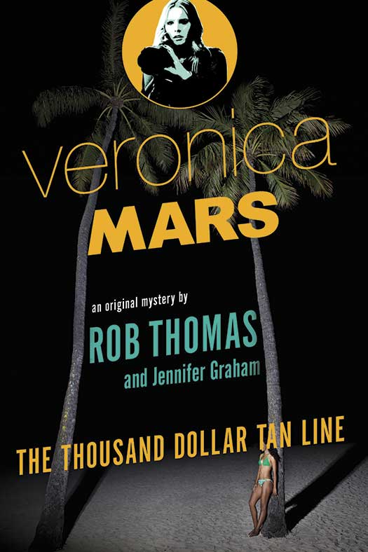 Veronica Mars (2014) by Rob Thomas