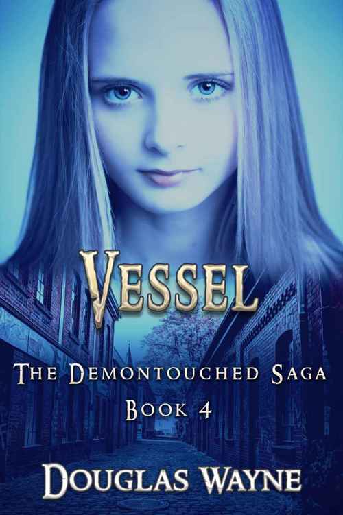 Vessel: The Demontouched Saga (Book 4) by Douglas Wayne