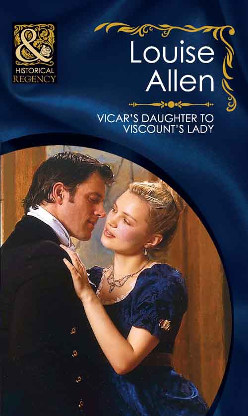 Vicar's Daughter to Viscount's Lady by Louise Allen