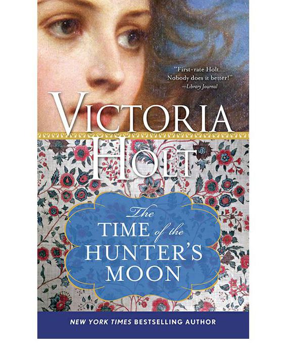 Victoria Holt by The Time of the Hunter's Moon