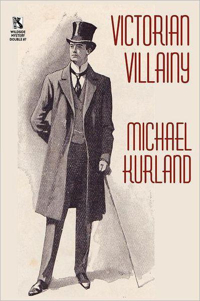 Victorian Villainy by Michael Kurland