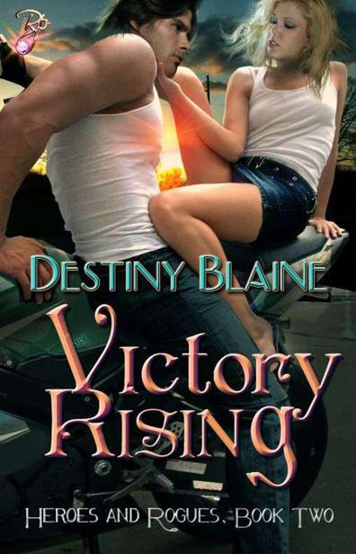 Victory Rising by Blaine, Destiny