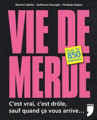 Vie de Merde (2008) by Maxime Valette