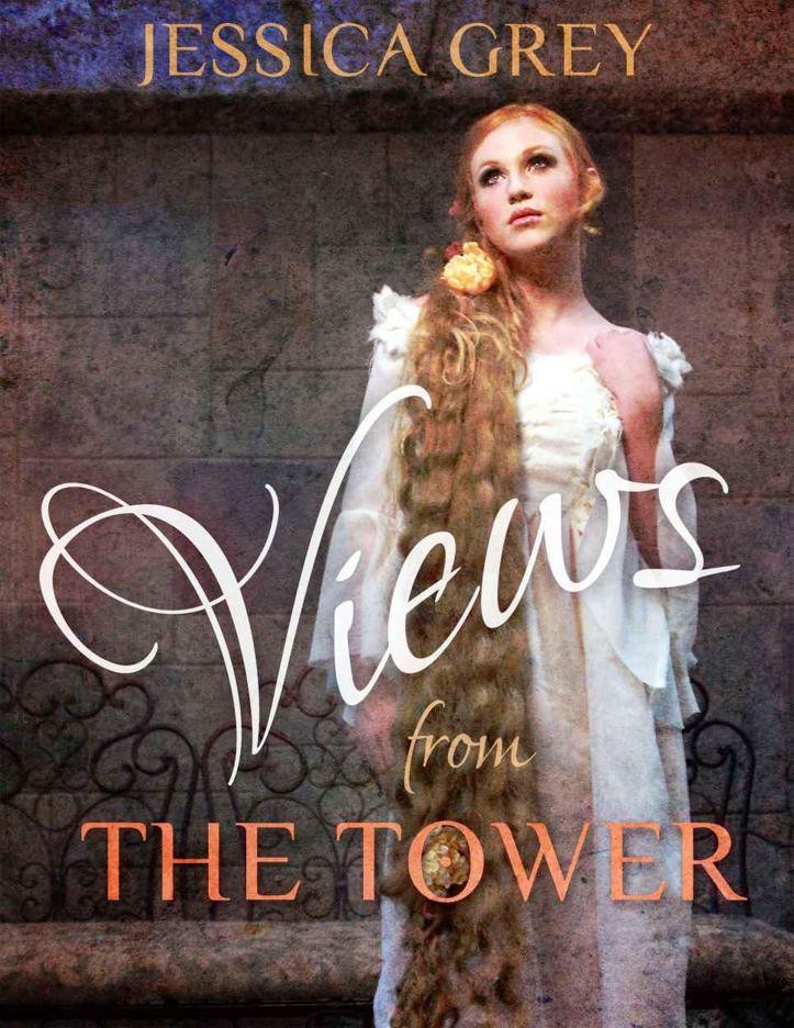 Views from the Tower by Grey, Jessica