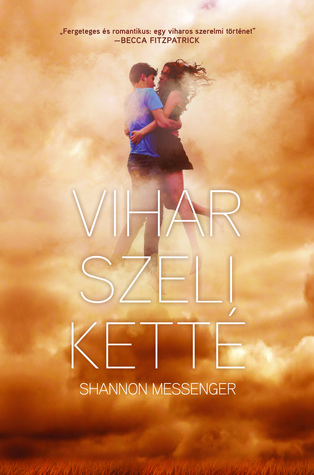 Vihar szeli ketté (2013) by Shannon Messenger