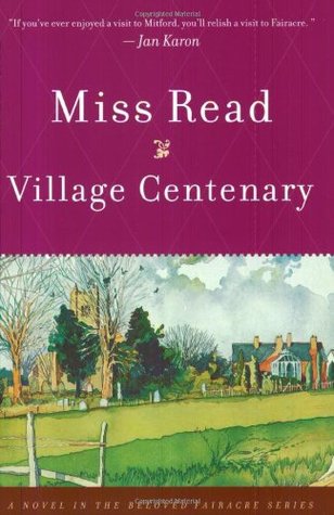 Village Centenary (2001) by Miss Read