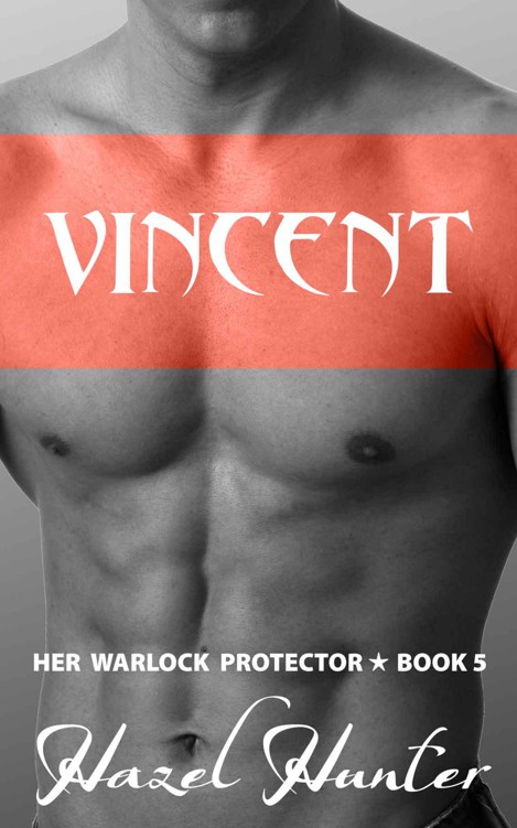 Vincent: Her Warlock Protector Book 5 by Hunter, Hazel