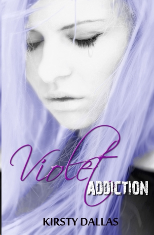 Violet Addiction by Kirsty Dallas