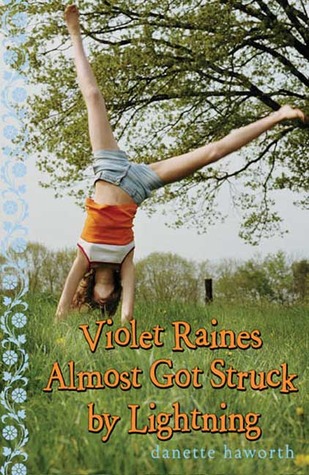 Violet Raines Almost Got Struck by Lightning (2008) by Danette Haworth