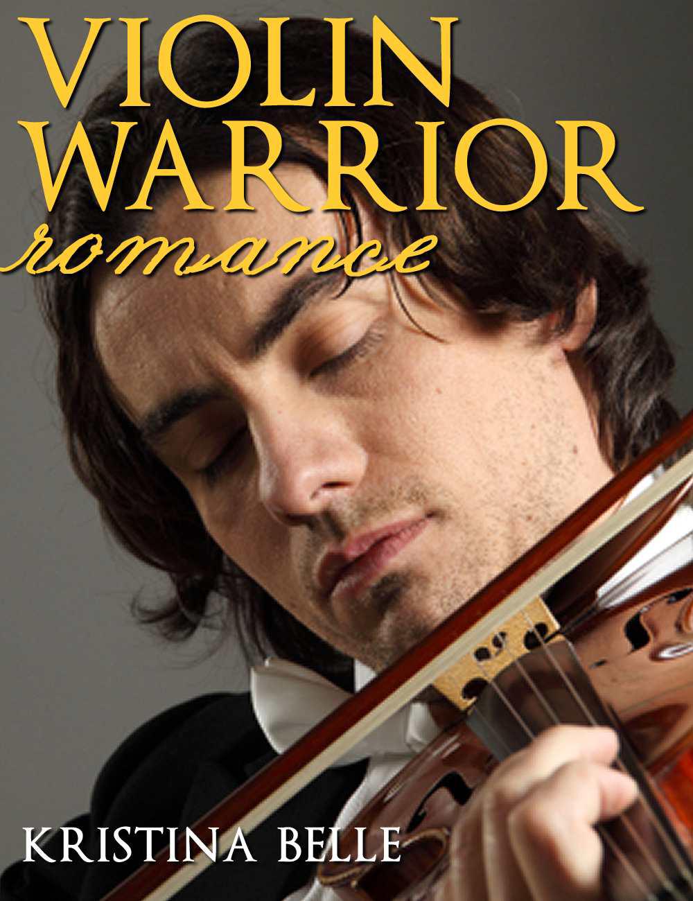 Violin Warrior Romance by Kristina Belle