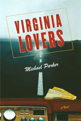 Virginia Lovers (2004) by Michael    Parker