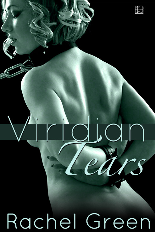 Viridian Tears by Rachel Green